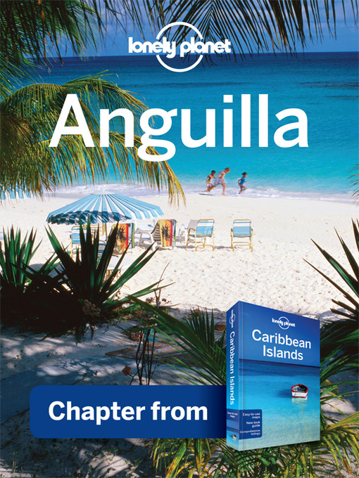 Title details for Anguilla - Guidebook Chapter by Lonely Planet - Available